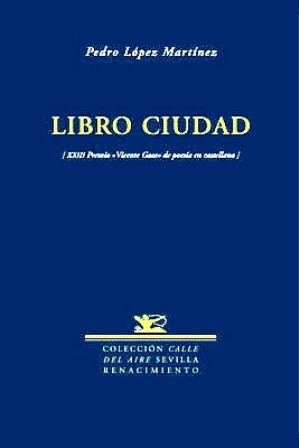 Imagen del vendedor de Libro Ciudad. (XXXIII Premio Vicente Gaos). a la venta por Librera y Editorial Renacimiento, S.A.