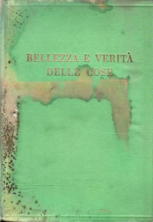 Imagen del vendedor de Belleza e verit delle cose (La divina realt). Discorsi a piccoli e grandi. a la venta por Librera y Editorial Renacimiento, S.A.