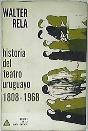 Imagen del vendedor de Historia del teatro uruguayo 1808-1968. a la venta por Librera y Editorial Renacimiento, S.A.