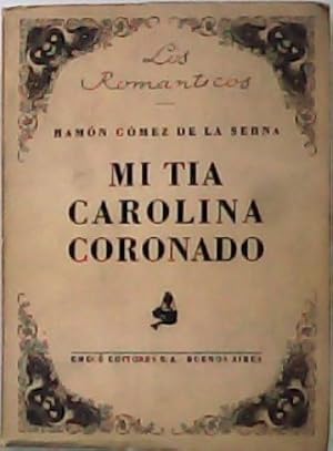 Imagen del vendedor de Mi ta Carolina Coronado. a la venta por Librera y Editorial Renacimiento, S.A.