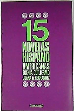 Imagen del vendedor de Quince novelas hispanoamericas. Gua antolgica para el estudio de la evolucin del gnero. ("Mara", J. Isaacs - "La Parcela", Lpez Portillo - "Santa", F. Gamboa - "El gaucho florido", C. Reyles - "Los de abajo", M. Azuela - "Doa Brbara", R. Gallegos - "El mundo es ancho y ajeno", C. Alegra - "El hermano asno", E. Barrios - "La amortajada", M L. Bombal - "El seor presidente", M. A. Asturias - "Todo verdor perecer", E. Mallea - "Sobre hroes y tumbas", E. Sbato - "La muerte de Artemio Cruz", C. Fuentes - "El banquete de Severo Arcngelo", L. Marechal - "Cien aos de soledad", G. Garca Mrquez). a la venta por Librera y Editorial Renacimiento, S.A.