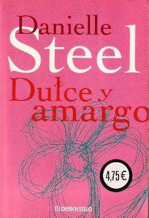 Seller image for Dulce y amargo. Novela. for sale by Librera y Editorial Renacimiento, S.A.