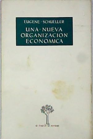 Image du vendeur pour Una nueva organizacin econmica. mis en vente par Librera y Editorial Renacimiento, S.A.