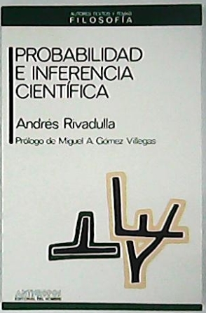 Imagen del vendedor de Probabilidad e inferencia cientfica. Prlogo de Miguel A. Gmez Villegas. a la venta por Librera y Editorial Renacimiento, S.A.