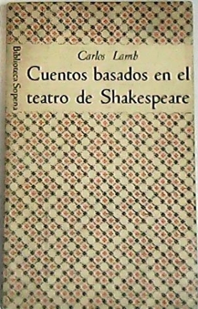 Imagen del vendedor de Cuentos basados en el teatro de Shakespeare. a la venta por Librera y Editorial Renacimiento, S.A.