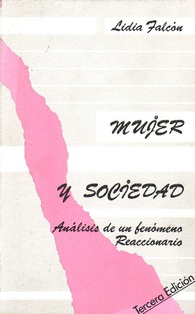 Seller image for Mujer y sociedad. Anlisis de un fenmeno reaccionario. for sale by Librera y Editorial Renacimiento, S.A.