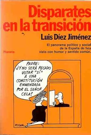 Seller image for Disparates en la transiccin. El panorama de la Espaa de hoy visto con humor. for sale by Librera y Editorial Renacimiento, S.A.