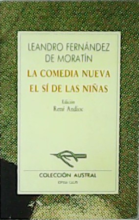 Seller image for La comedia nueva. El s de las nias. Edicin de Ren Andioc. for sale by Librera y Editorial Renacimiento, S.A.