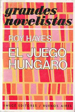 Seller image for El juego hngaro. Novela. Traduccin de Hctor de Andrada. for sale by Librera y Editorial Renacimiento, S.A.