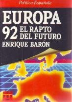 Seller image for Europa 92. El rapto del futuro. for sale by Librera y Editorial Renacimiento, S.A.