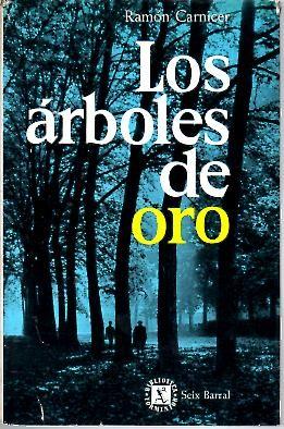 Bild des Verkufers fr Los rboles de oro. Novela. zum Verkauf von Librera y Editorial Renacimiento, S.A.