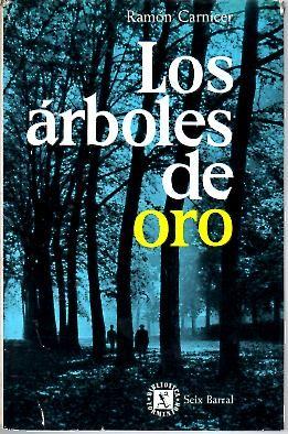 Imagen del vendedor de Los rboles de oro. Novela. a la venta por Librera y Editorial Renacimiento, S.A.