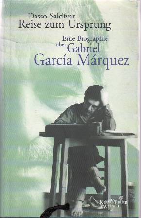 Imagen del vendedor de Reise zum Ursprung. Eine Biographie ber Gabriel Garca Mrquez. a la venta por Librera y Editorial Renacimiento, S.A.