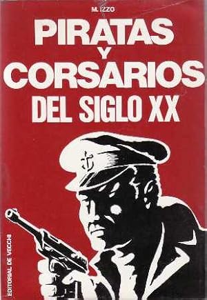 Bild des Verkufers fr Piratas y corsarios del siglo XX. zum Verkauf von Librera y Editorial Renacimiento, S.A.