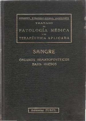 Bild des Verkufers fr Tratado de patologa mdica y de teraputica aplicada. Tomo 10: Sangre, rganos hematopoyticos, bazo, huesos. zum Verkauf von Librera y Editorial Renacimiento, S.A.