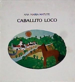 Seller image for Caballito loco. Carnavalito. Dibujos de C. Jaume. for sale by Librera y Editorial Renacimiento, S.A.
