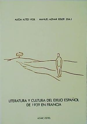 Seller image for LITERATURA Y CULTURA DEL EXILIO ESPAOL DE 1939 EN FRANCIA. Presentacin de Alicia Altedicin Actas del Seminario celebrado en la UAB el 19 y 20 de febrero de 1998. Trabajos organizados bajo los epgrafes: Estado de la cuestin y contexto - Literatura (sobre Max Aub, Jos M Quiroga Pla, Arturo Serrano Plaja, Jorge Semprn, etc.) - Culturas del exilio - Editoriales y revistas (sobre "Mi Revista", "Heraldo de Espaa", Ruedo Ibrico, etc.) - Artes plsticas (sobre Carlos Pradal, Picaso y Larrea y los humoristas libertarios espaoles en el semanario francs CNT) - De la memoria a la historia: oralidad y escritura (Sobre el paso de la frontera, Federica Montseny, Diego Martnez Barrios, etc.). for sale by Librera y Editorial Renacimiento, S.A.