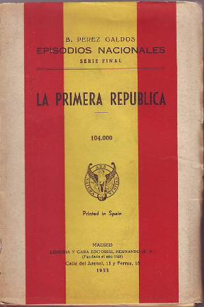 Imagen del vendedor de La Primera Repblica (Episodio nacional). a la venta por Librera y Editorial Renacimiento, S.A.