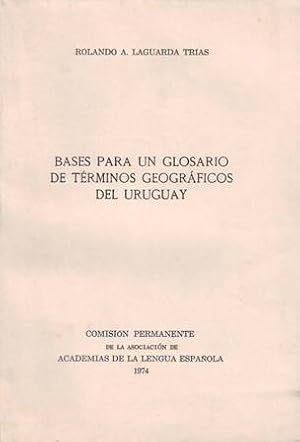 Imagen del vendedor de Bases para un glosario de trminos geogrficos del Uruguay. a la venta por Librera y Editorial Renacimiento, S.A.