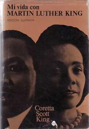 Seller image for Mi vida con Martin Luther King. Confesiones. for sale by Librera y Editorial Renacimiento, S.A.