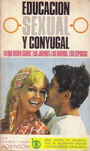 Imagen del vendedor de Educacin sexual y conyugal. Lo que deben saber: los jvenes, los novios, los esposos. a la venta por Librera y Editorial Renacimiento, S.A.