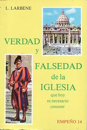 Seller image for Verdad y falsedad de la Iglesia que hoy es necesario conocer. for sale by Librera y Editorial Renacimiento, S.A.