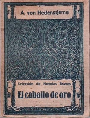 Seller image for El caballo de oro. for sale by Librera y Editorial Renacimiento, S.A.