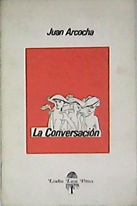 Imagen del vendedor de La conversacin. a la venta por Librera y Editorial Renacimiento, S.A.
