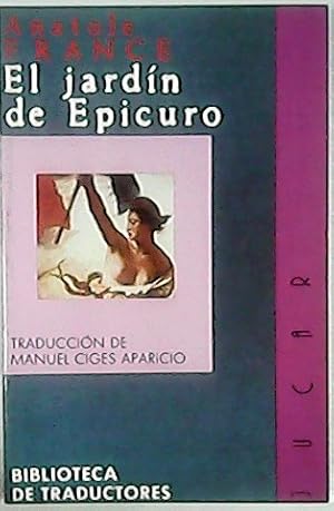 Seller image for El jardn de Epicuro. Traduccin de Manuel Ciges Aparicio. Edicin de Cecilio Alonso. for sale by Librera y Editorial Renacimiento, S.A.