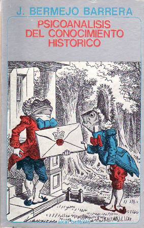 Imagen del vendedor de Psicoanlisis del conocimiento histrico (La finalidad de esta reflexin es poner al descubierto todos aquellos comportamientos irracionales que funcionan constantemente en el pensamiento y en la prctica de las diferentes actividades que pueden llevar a cabo los historiadores como individuos y como comunidad). a la venta por Librera y Editorial Renacimiento, S.A.