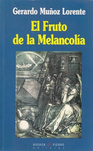 Seller image for El fruto de la melancola. Novela. for sale by Librera y Editorial Renacimiento, S.A.