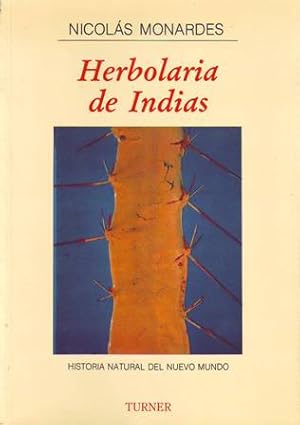 Immagine del venditore per Herbolaria de Indias. Presentacin y comentarios de Xavier Lozoya. Edicin preparada por Ernesto Denot y Nora Satanowsky. venduto da Librera y Editorial Renacimiento, S.A.