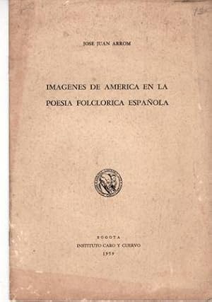 Bild des Verkufers fr Imgenes de Amrica en la poesa folclorica espaola. zum Verkauf von Librera y Editorial Renacimiento, S.A.