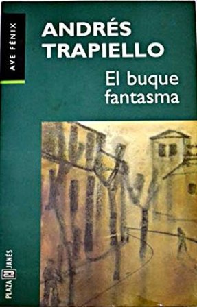 Imagen del vendedor de El buque fantasma (Novela). VIII Premio Internacional de Novela Plaza & Jans. a la venta por Librera y Editorial Renacimiento, S.A.