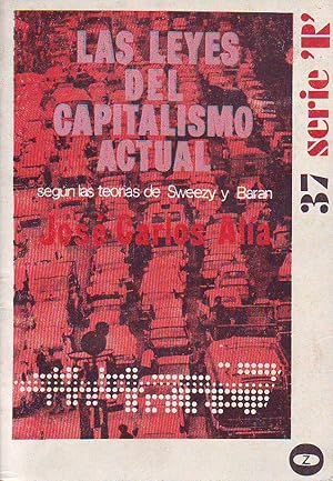 Imagen del vendedor de Las leyes del capitalismo (Segn la teora de Sweezy y Baran). a la venta por Librera y Editorial Renacimiento, S.A.