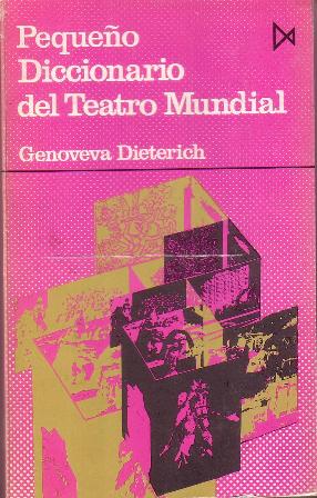 Image du vendeur pour Pequeo diccionario del teatro mundial. mis en vente par Librera y Editorial Renacimiento, S.A.