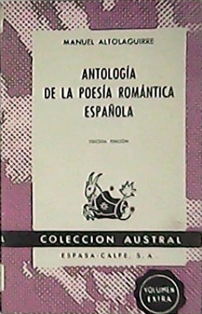 Immagine del venditore per Antologa de la poesa romntica espaola (M. M. de Arjona, J. Somoza, Duque de Rivas, Espronceda, Zorrilla, Bcquer, R. de Castro, etc.). venduto da Librera y Editorial Renacimiento, S.A.