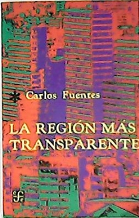 Imagen del vendedor de La regin ms transparente. Novela. a la venta por Librera y Editorial Renacimiento, S.A.