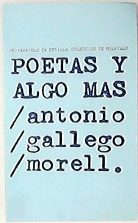 Seller image for Poetas y algo ms. (Andrs Bello, Serafn Estbanez Caldern, Jaime Balmes, Jos Amador de los Ros, Juan Valera, Pedro Antonio de Alarcn, Leopoldo Alas Clarn, Marcelino Menndez Pelayo, Miguel de Unamuno, Emilia Pardo Bazn, Angel Ganivet, Ramn Mara del Valle Incln, Po Baroja, Jacinto Benavente, Jos Goyanes, Vicente Garca de Diego, Ramn Prez de Ayala, Pablo Picasso, Eugenio D'Ors, Francisco Rodrguez Marn, Andrs Gonzlez Blanco, Salvador de Madariaga, Gregorio Maran, Jos Moreno Villa, Alfonso Reyes, Concha Espina, Enrique Dez Canedo, Jos Manuel Pabn, Joan Mir, Juan de Contreras y Lpez de Ayala, Antonio Espina, Mauricio Bacarisse, Jos Bergamn, Juan Chabs, Dmaso Alonso, Jos Camn Aznar, Guillermo Torre, Angel Valbuena Prat, Ramn J. Sender, Joaqun Casalduero, Eugenio Florit, Pedro Piulachs Oliva, Guillermo Daz Plaja, Max Aub, Camilo Jos Cela, Manuel Alvar, Ignacio Aldecoa, Jos Mara Velarde, Salvador Dal, Luis Buuel). for sale by Librera y Editorial Renacimiento, S.A.