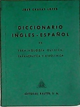 Seller image for Diccionario ingls espaol. de terminologa qumica, farmacetica y bioqumica. for sale by Librera y Editorial Renacimiento, S.A.
