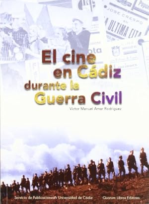 Imagen del vendedor de El cine en Cdiz durante la guerra civil. a la venta por Librera y Editorial Renacimiento, S.A.