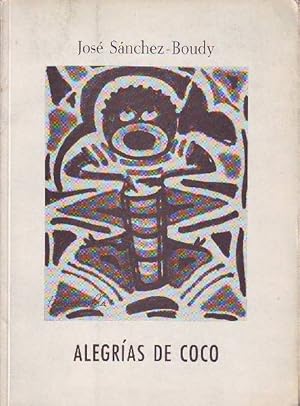 Seller image for Alegras de coco. for sale by Librera y Editorial Renacimiento, S.A.