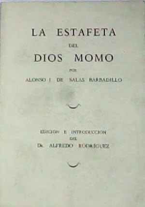 Seller image for La estafeta del dios Momo (Epstolas serias y jocosas). Edicin e introduccin de Alfredo Rodrguez. for sale by Librera y Editorial Renacimiento, S.A.