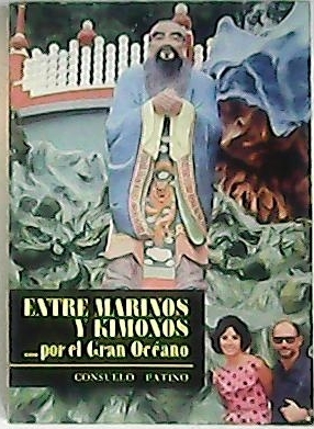 Seller image for Entre marinos y kimonos.por el Gran Ocano. for sale by Librera y Editorial Renacimiento, S.A.