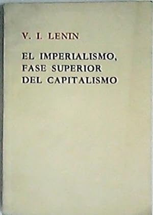 Seller image for El imperialismo, fase superior del capitalismo. (Ensayo popular). for sale by Librera y Editorial Renacimiento, S.A.