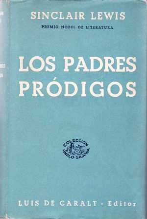 Imagen del vendedor de Los padres prdigos. Novela. a la venta por Librera y Editorial Renacimiento, S.A.