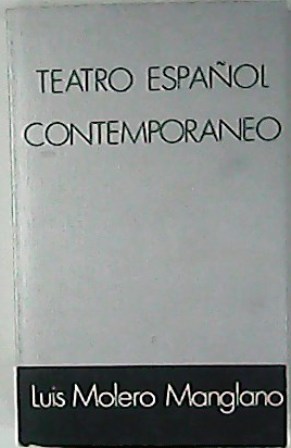 Imagen del vendedor de Teatro espaol contemporneo. (Estudios sobre Buero Vallejo, Miguel Mihura, A. Paso, J.I. Luca de Tena, Calvo Sotelo, Ruiz Iriarte, Edgar Neville, Lpez Rubio, Carlos Llopis, Valle-Incln, Alejandro Casona, Garca Lorca, J. J. Alonso Milln, Jaime Salom, Lauro Olmo, Antonio Gala, Jose Martn Recuerda, etc). a la venta por Librera y Editorial Renacimiento, S.A.