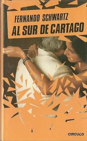 Imagen del vendedor de Al sur de Cartago. Novela. a la venta por Librera y Editorial Renacimiento, S.A.