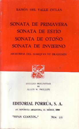 Bild des Verkufers fr Sonata de primavera. Sonata de esto. Sonata de otoo. Sonata de invierno. Memorias del Marqus de Bradomn. Estudio preliminar de Allen W. Phillips. zum Verkauf von Librera y Editorial Renacimiento, S.A.