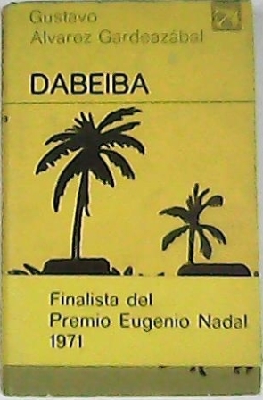 Imagen del vendedor de Dabeiba. Novela. a la venta por Librera y Editorial Renacimiento, S.A.